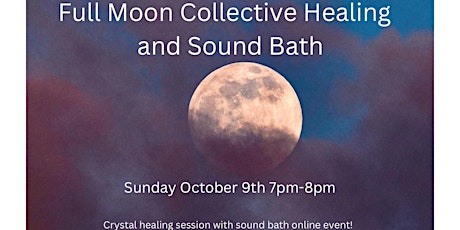 Full Moon Collective Healing and Sound Bath