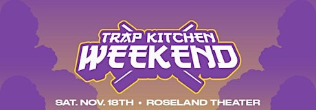 Trap Kitchen Weekend Meet & Eat primary image