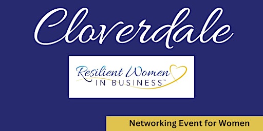 Cloverdale /Surrey  -  Resilient Women In Business Networking