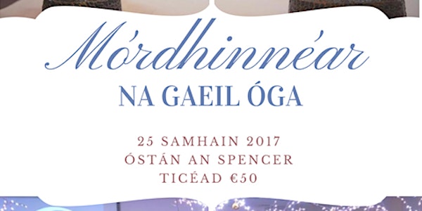 Mórdhinnéar Na Gaeil Óga 2017