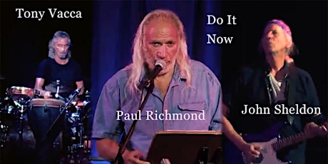 DO IT NOW! PAUL RICHMOND, JOHN SHELDON & TONY VACCA