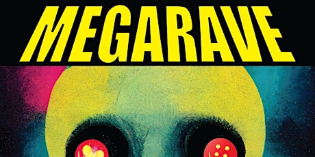 MEGARAVE: RAVE FROM THE GRAVE