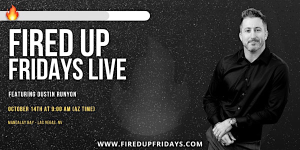 Fired Up Fridays LIVE - Las Vegas