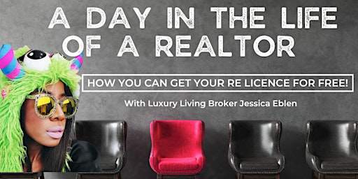 A Day In The Life Of A Realtor & How You Can Get Your RE License For FREE!