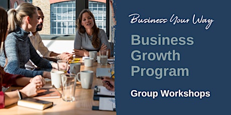 Business Growth Program - Group Workshops (complete course) primary image