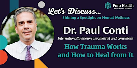Dr. Paul Conti — How Trauma Works and How to Heal from It