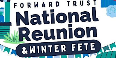 The Forward Trust National Reunion
