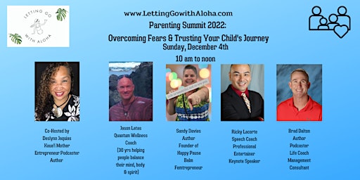 2022 Parenting Summit: Overcoming Fears & Trusting Your Child's Journey