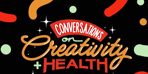 Conversations On Creativity & Health in partnership with BLKHLTH