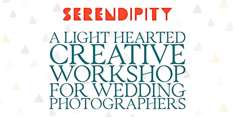 Serendipity - A workshop for creative wedding photographers primary image
