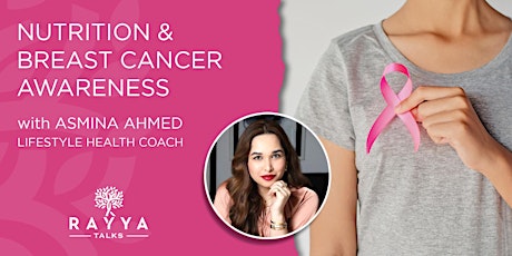 Nutrition and Breast Cancer Awareness I Rayya Talks primary image