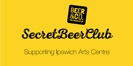 Secret Beer Club in aid of Ipswich Arts Centre primary image