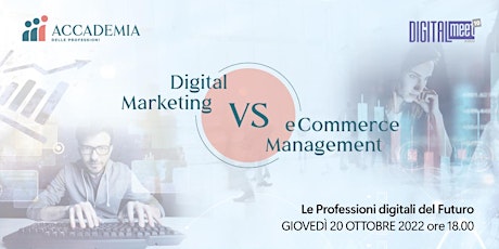 Image principale de Professioni digitali del futuro: Digital Marketing VS eCommerce Management