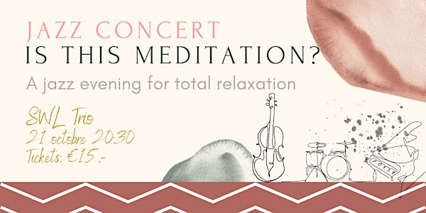 Is It Meditation? - Jazz Concert