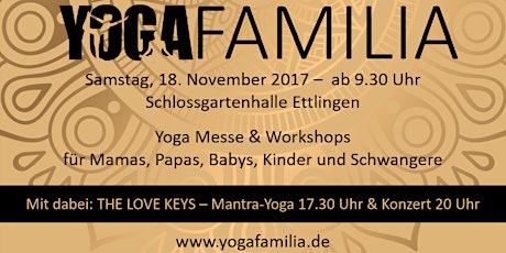 Hauptbild für YOGAFAMILIA - Messe, Workshops & The Love Keys Konzert