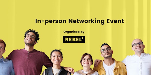 London in-person Networking Event - Rebel +