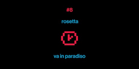 Immagine principale di Rosetta va in paradiso 