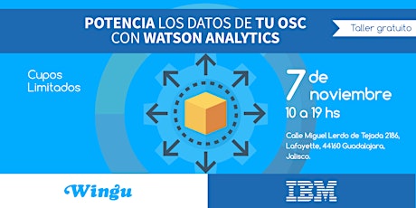Imagen principal de Potencia los datos de tu organización con Watson Analytics. Guadalajara 