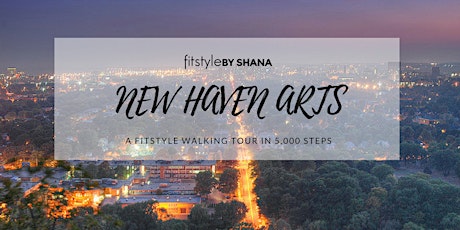 Fitstyle Walking Tour: New Haven Arts in 5,000 Steps primary image
