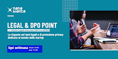 Legal & DPO Point: sportello settimanale di consulenza legale e privacy
