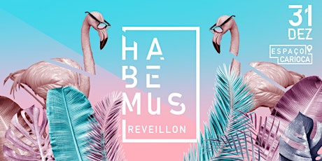 Imagem principal do evento Habemus Réveillon 2018