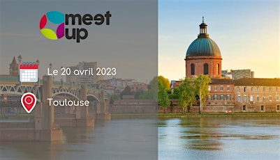 Meet Up Toulouse 2023