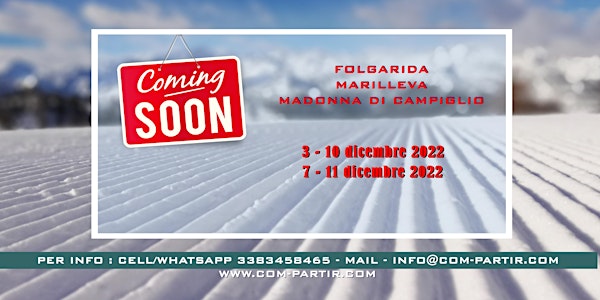 Folgarida - Marilleva - Madonna di Campiglio 2022!