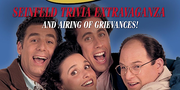 Festivus: Seinfeld Trivia Extravaganza & Airing of Grievances