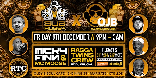 OJB x Sub Hugga presents Micky Finn, Ragga Twins, Moose, Lethal, and more