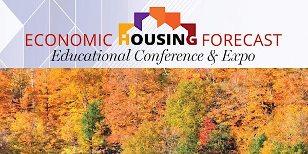2017 Economic Housing Forecast Educational Conference & Expo