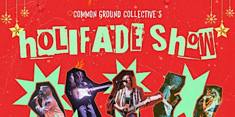 Common Ground Collective Presents: Holifade at The Shed