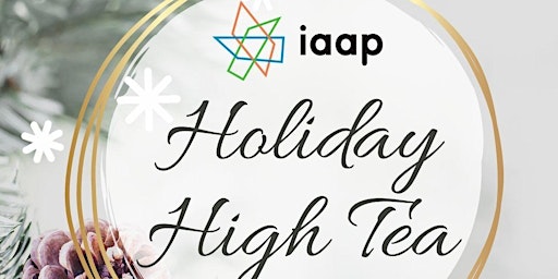 Holiday High Tea (In-Person) | IAAP Eastern Canada