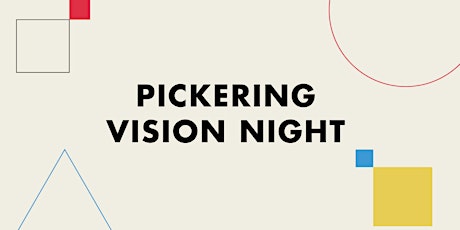 Pickering Vision Night