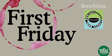 First Friday Tasting: Benefiting Austin Empty Bowl Project primary image
