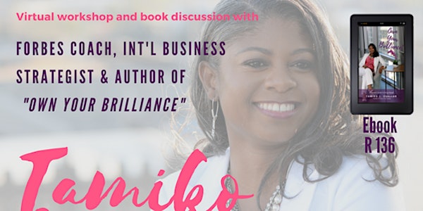 "Own Your Brilliance!" VIRTUAL book event & workshop with Tamiko Cuellar