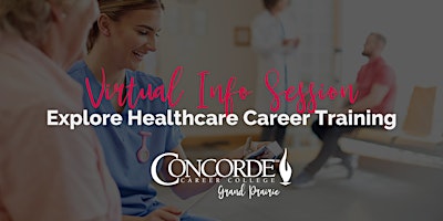 Virtual Info Session: Explore Healthcare Career Training - Grand Prairie