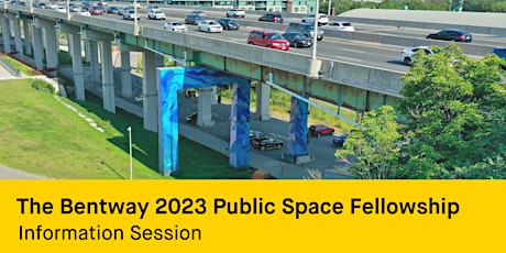 Information Session: The Bentway Public Space Fellowship 2023