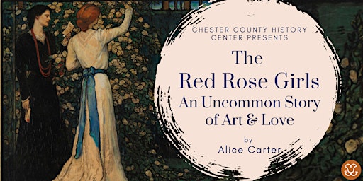 The Red Rose Girls: An Uncommon Story of Art and Love (virtual)