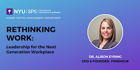 Rethinking Work: Leadership for the Next Generation Workplace (In-Person)