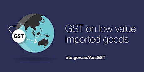 关于澳大利亚商品与服务税（GST）对低价值商品的修订讲座 - ATO: GST on low value imported goods primary image