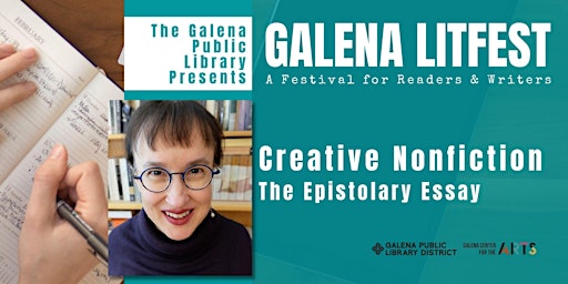 Galena LitFest: Creative Nonfiction: The Epistolary Essay (hybrid)
