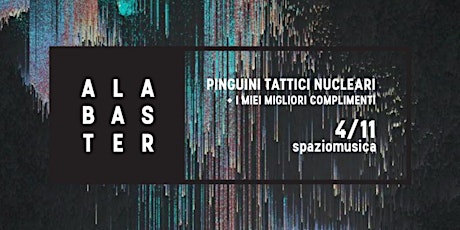 Immagine principale di Alabaster: Pinguini Tattici Nucleari + IMMC 