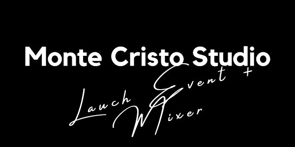 Monte Cristo Studio Launch + Mixer