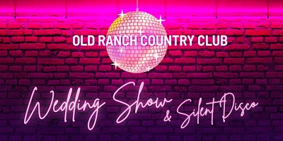Old Ranch Wedding Show and Silent Disco