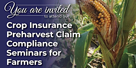 Crop Insurance Preharvest Claim Compliance Seminar for Farmers