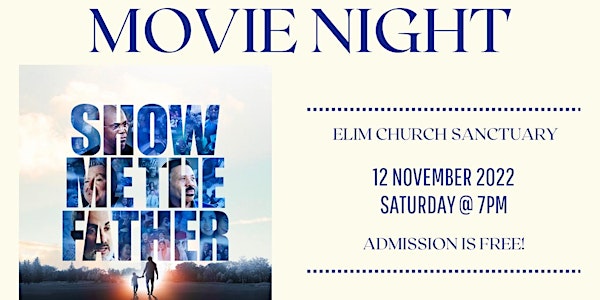 Movie Night - Show Me The Father