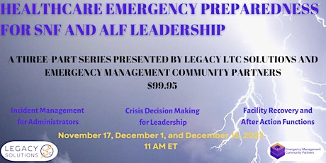 Healthcare Preparedness for SNF and ALF Leadership - A Three-Part Series