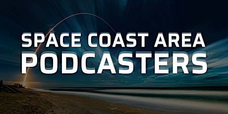 Orlando / Melbourne - Space Coast  Area Podcasters Monthly Meetup