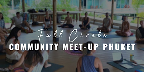 Community Meet Up in Phuket - Full Circle  primärbild