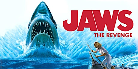 When Animals Attack: JAWS: THE REVENGE - 35th Anniversary Screening!